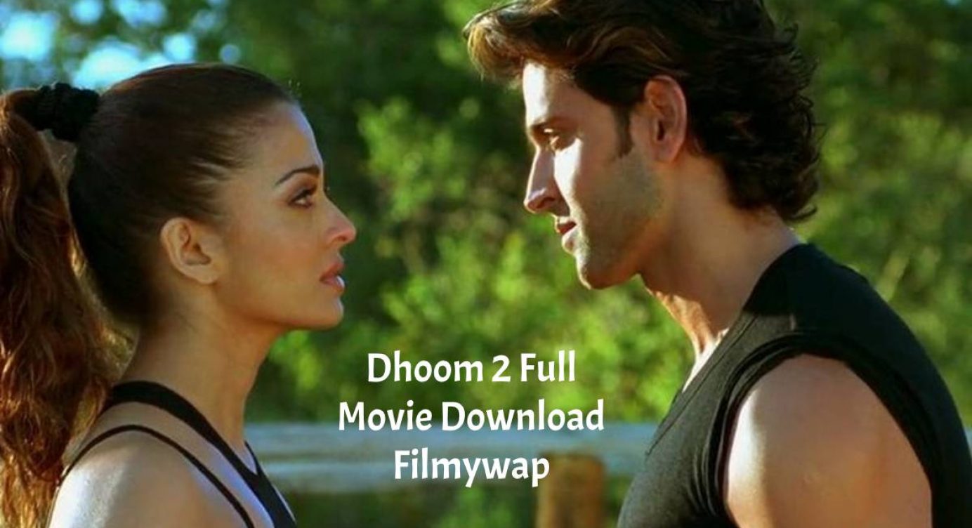 Dhoom 2 Full Movie Download Filmywap Watch Free Web Tech Galaxy