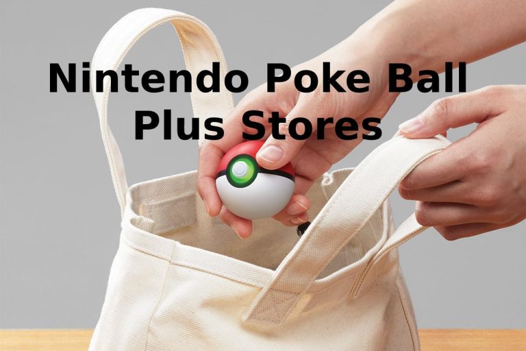 Nintendo Poke Ball Plus Stores – Full Overview